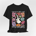 Sorry I'm Late I Was Dilly Dallying T-Shirt | Cute Duck Floral Tee
