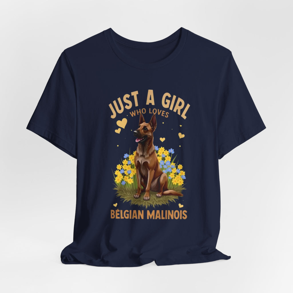 Just A Girl Who Loves Belgian Malinois T-Shirt | Belgian Malinois Tee