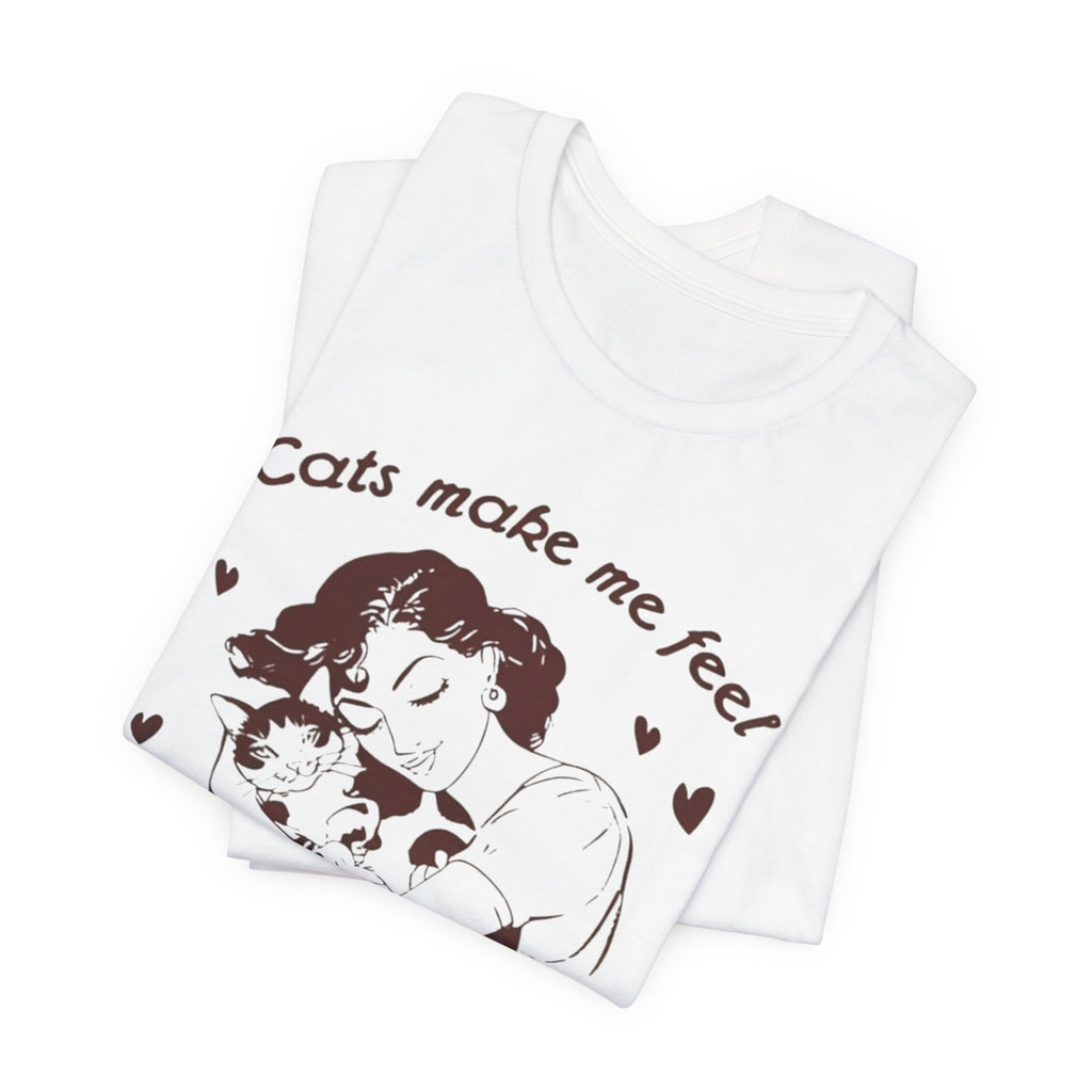 Cats Make Me Feel Less Murdery T-Shirt | Cat Lover Tee, Funny Cat Phrase