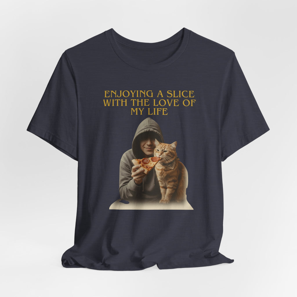 Enjoying a Slice With the Love of My Life T-Shirt | Cat Pizza Tee