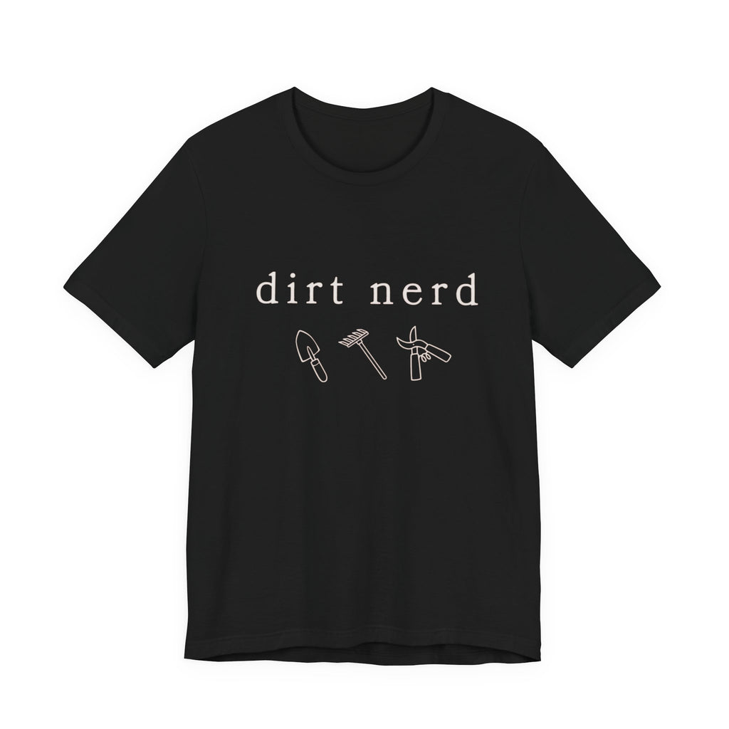 Dirt nerd T-Shirt | Minimalist pale text gardening humor