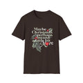 Maybe Christmas Perhaps Means A Little Bit More T-Shirt | Holly Typography Holiday