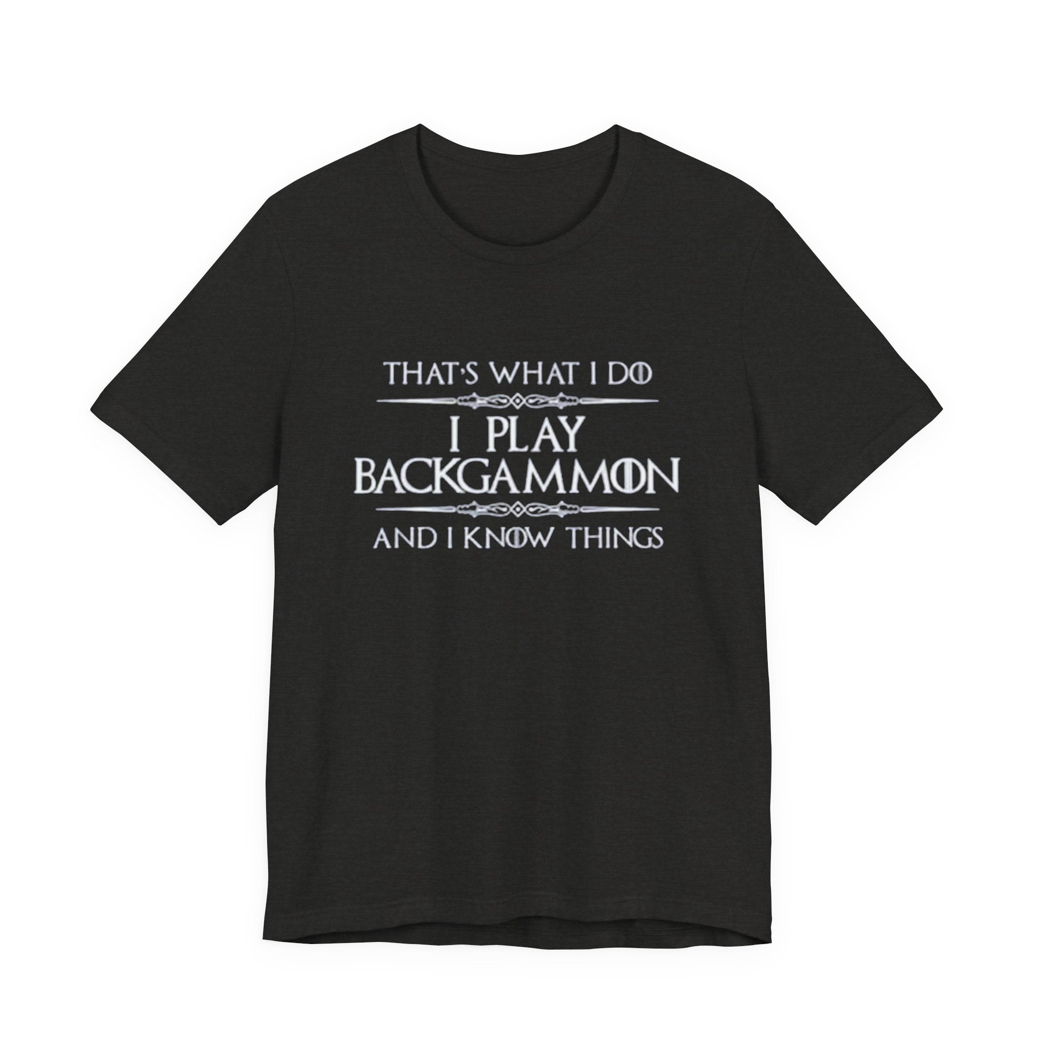 I Play Backgammon T-Shirt | Backgammon Player Tee, Board Game Shirt